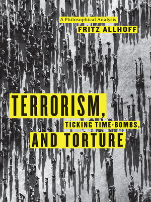 cover image of Terrorism, Ticking Time-Bombs, and Torture